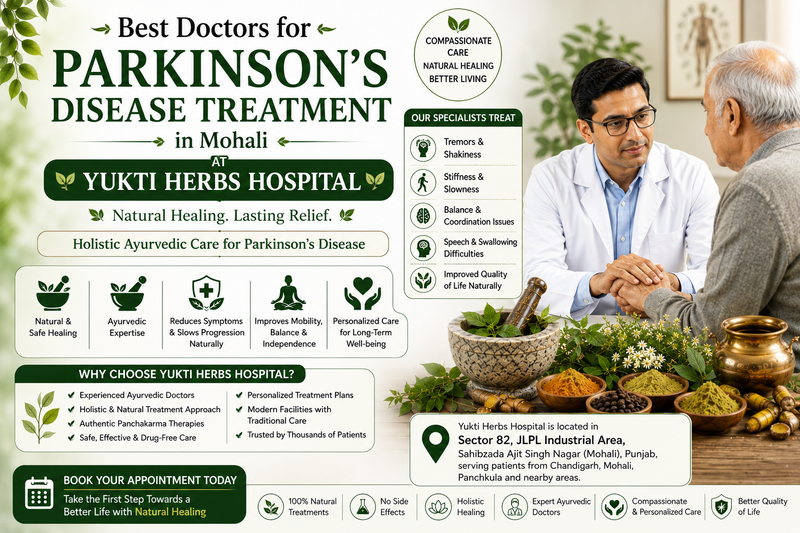 Best Doctors for Parkinson’s Disease Treatment in Mohali | Yukti Herbs Hospital