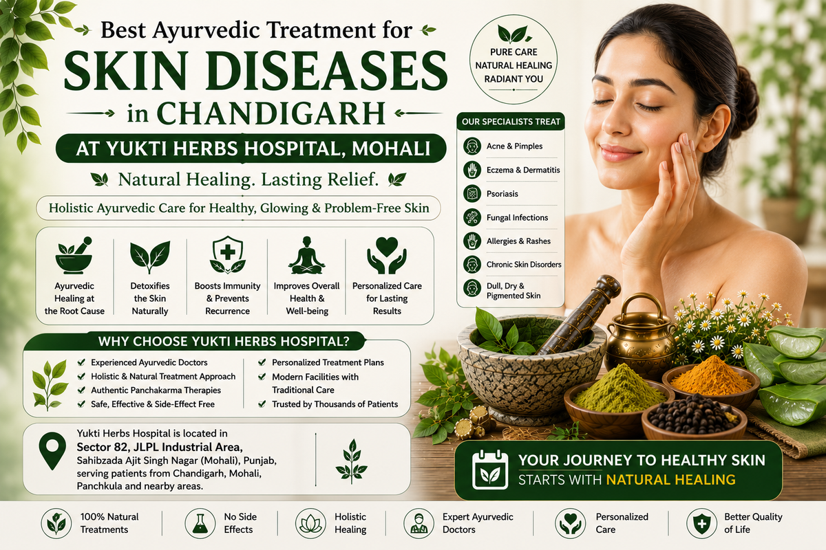 Best Ayurvedic Treatment for Skin Diseases in Chandigarh | Yukti Herbs Hospital, Mohali