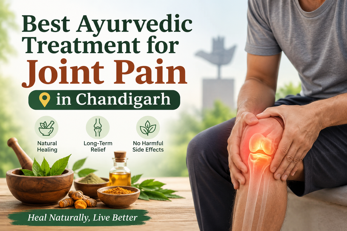 Best Ayurvedic Treatment for Joint Pain in Chandigarh