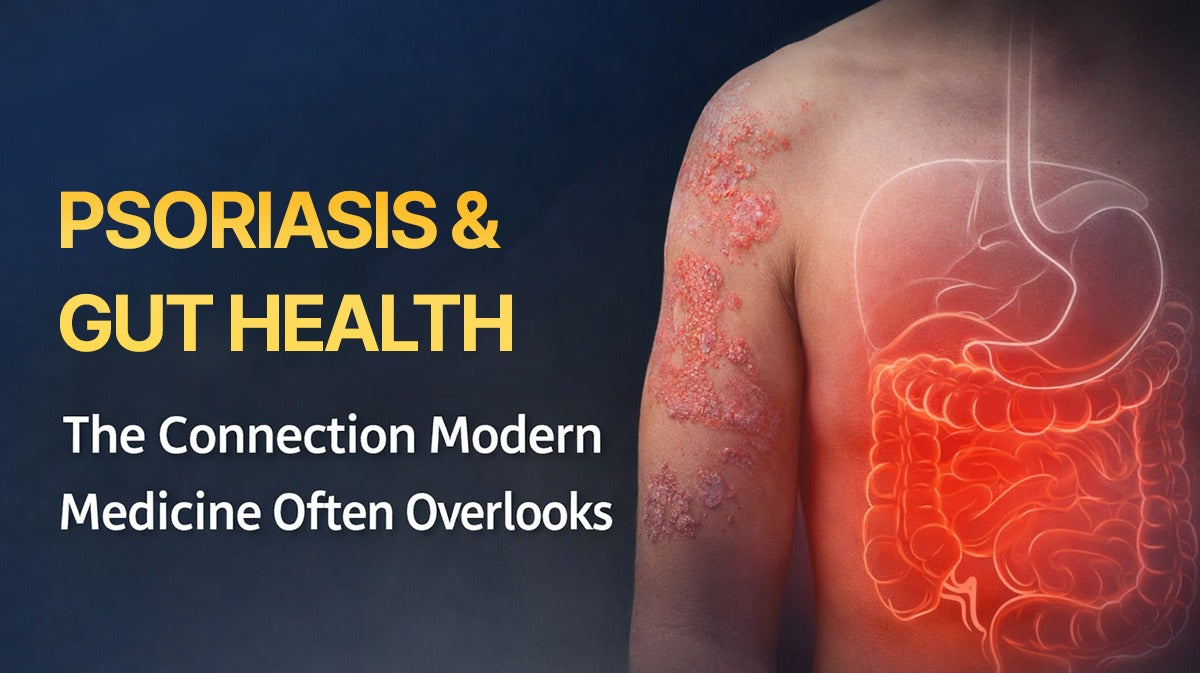Psoriasis and Gut Health: The Connection Modern Medicine Often Overlooks