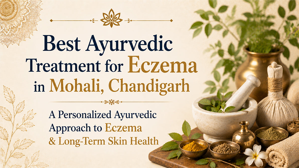 Best Ayurvedic Treatment for Eczema in Mohali, Chandigarh